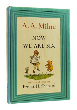 Item #183083 NOW WE ARE SIX. A. A. Milne
