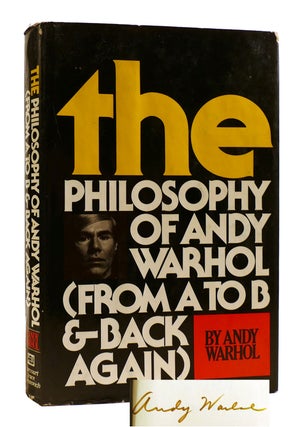 Item #183155 THE PHILOSOPHY OF ANDY WARHOL SIGNED. Andy Warhol