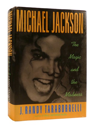 Item #183246 MICHAEL JACKSON : The Magic and the Madness. J. Randy Taraborrelli