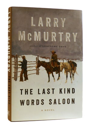 Item #183293 THE LAST KIND WORDS SALOON. Larry McMurtry