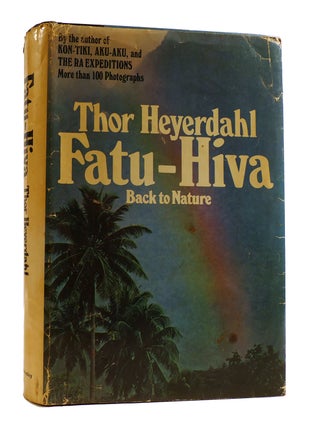 Item #183331 FATU-HIVA : Back to Nature. Thor Heyerdahl