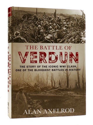 Item #183389 THE BATTLE OF VERDUN. Alan Axelrod