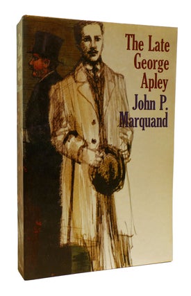 Item #183412 THE LATE GEORGE APLEY. John P. Marquand