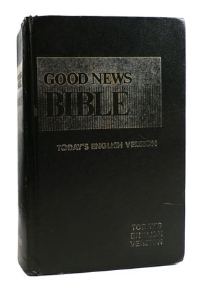 Item #183558 GOOD NEWS BIBLE: TODAY'S ENGLISH VERSION NEW AND OLD TESTAMENT. American Bible Society