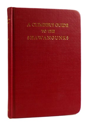 Item #183559 A CLIMBER'S GUIDE TO THE SHAWANGUNKS. Arthur Gran