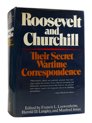Item #183590 ROOSEVELT AND CHURCHILL Their Secret Wartime Correspondence. Harold D. Langley...