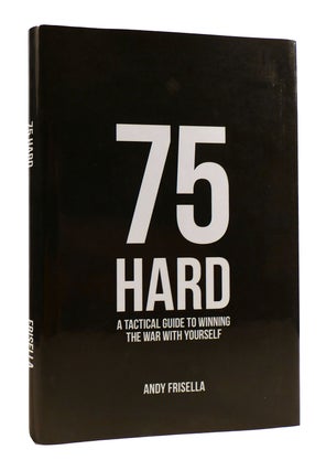 Item #183631 75 HARD A Tactical Guide to Winning the War with Yourself. Andy Frisella
