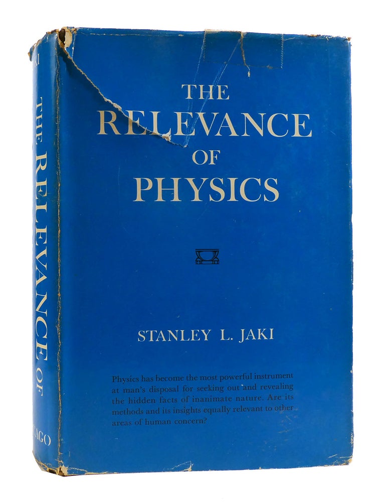Item #183750 THE RELEVANCE OF PHYSICS. Stanley L. Jaki.