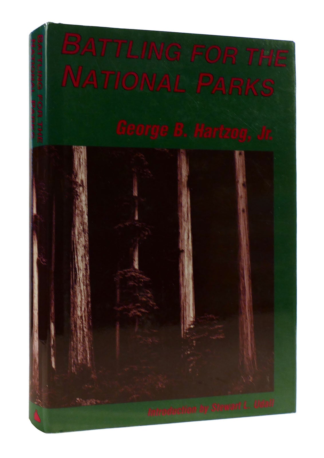 BATTLING FOR THE NATIONAL PARKS | George B. Hartzog Jr. | First Edition ...