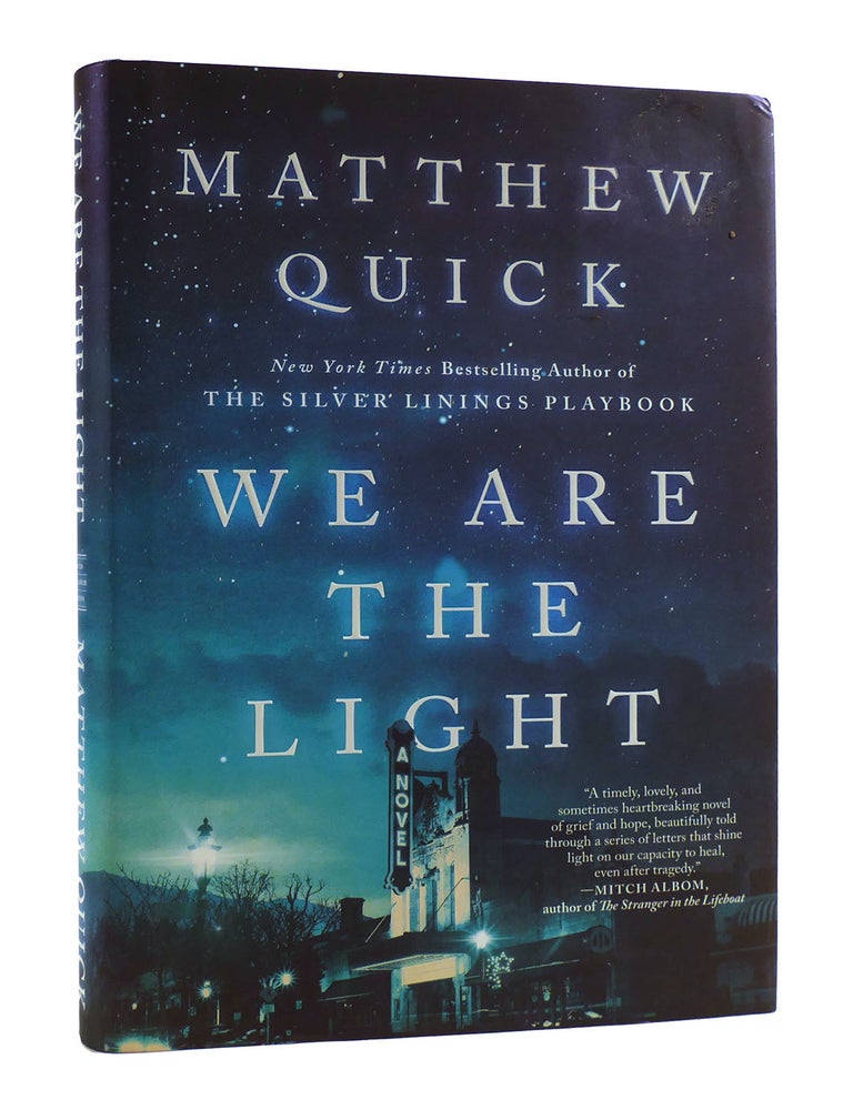 WE ARE THE LIGHT | Matthew Quick | First Edition; First Printing
