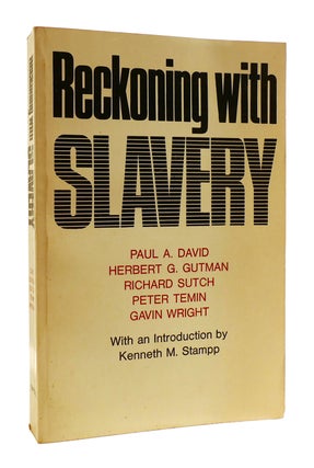 Item #183946 RECKONING WITH SLAVERY. Paul A. Gutman David, Richard, Herbert G. Sutch, Peter...