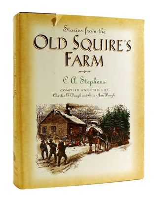 Item #184123 STORIES FROM THE OLD SQUIRE'S FARM. C A. Stephens, Charles G. Waugh