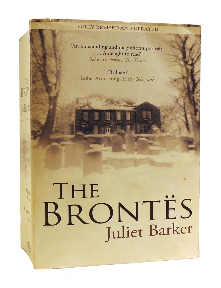 Item #184177 THE BRONTES. Juliet Barker Emily Bronte Anne Bronte Charlotte Bronte.
