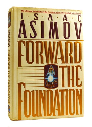 Item #184274 FORWARD THE FOUNDATION. Isaac Asimov
