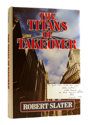 Item #184287 THE TITANS OF TAKEOVER SIGNED. Robert Slater