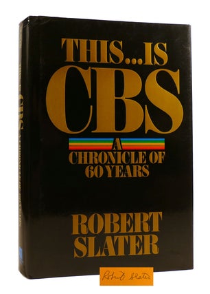 Item #184288 THIS IS... CBS SIGNED a chronicle of 60 years. Robert Slater