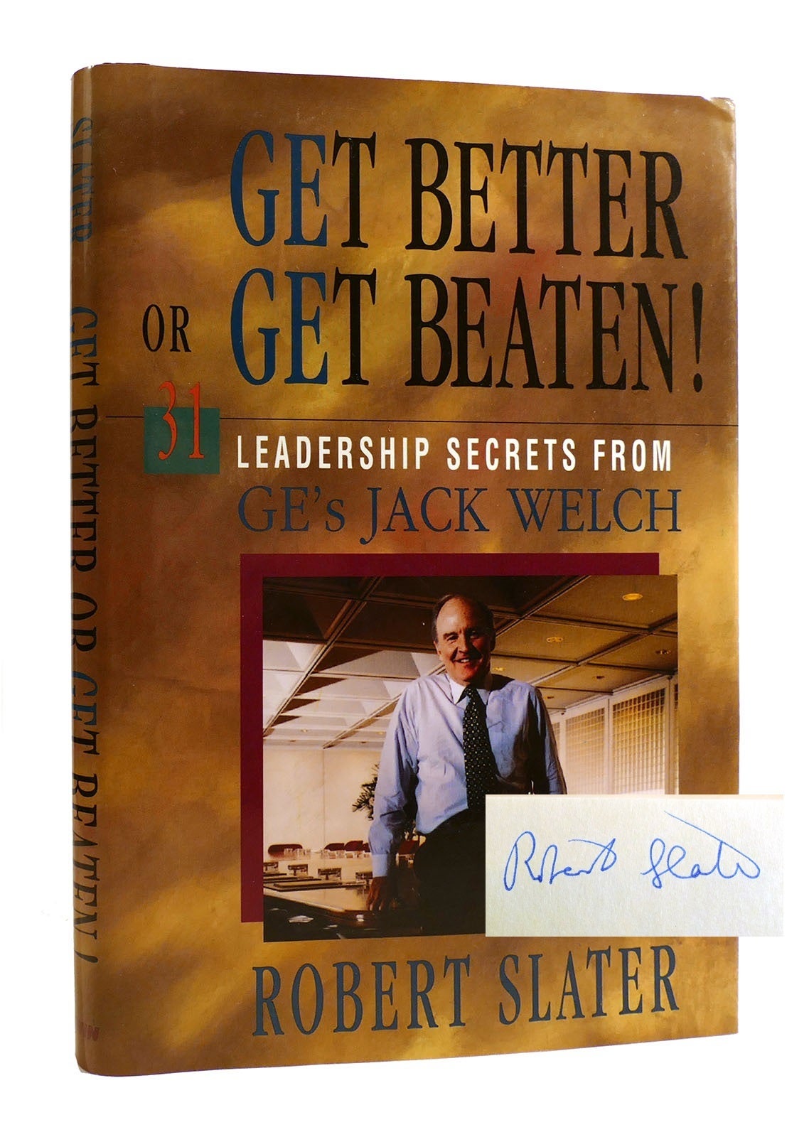 GET BETTER OR GET BEATEN! SIGNED 31 Leadership Secrets from Ge's Jack ...