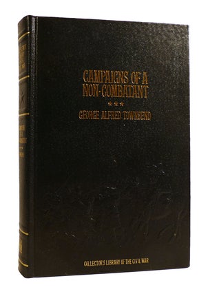 Item #184354 CAMPAIGNS OF A NON-COMBATANT Collector's Library of the Civil War. George Alfred...