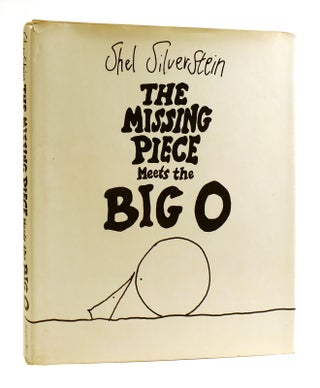 Item #184417 THE MISSING PIECE MEETS THE BIG O. Shel Silverstein