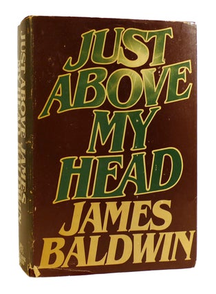 Item #184457 JUST ABOVE MY HEAD. James Baldwin
