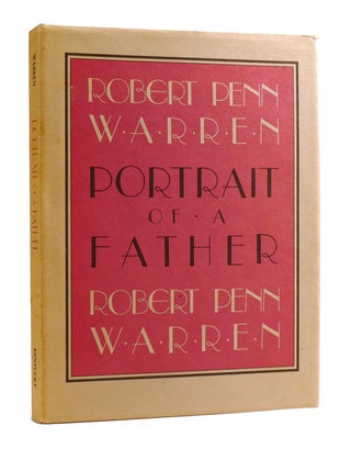 Item #184464 PORTRAIT OF A FATHER. Robert Penn Warren