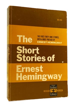 Item #184526 THE SHORT STORIES OF ERNEST HEMINGWAY. Ernest Hemingway