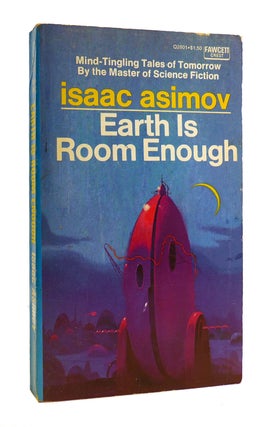 Item #184539 EARTH IS ROOM ENOUGH. Isaac Asimov