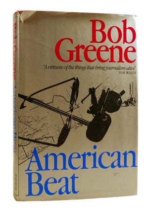 Item #184690 AMERICAN BEAT. Bob Greene