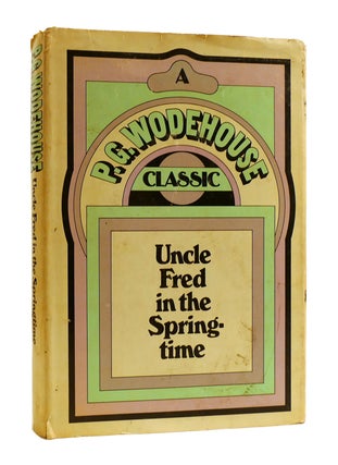 Item #184830 UNCLE FRED IN THE SPRINGTIME. P. G. Wodehouse
