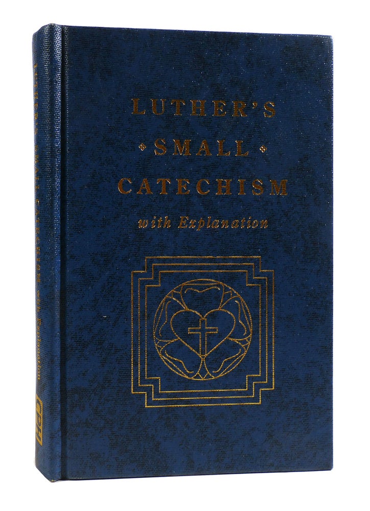 Item #184869 LUTHER'S SMALL CATECHISM. Noted.