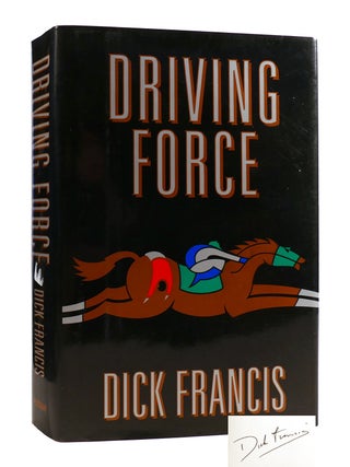 Item #184895 DRIVING FORCE SIGNED. Dick Francis