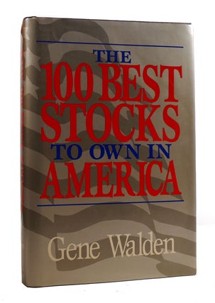 Item #184913 THE 100 BEST STOCKS TO OWN IN AMERICA. Gene Walden