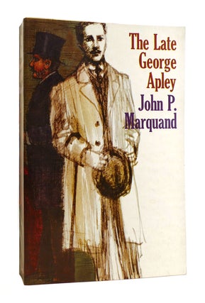 Item #184955 THE LATE GEORGE APLEY. John P. Marquand