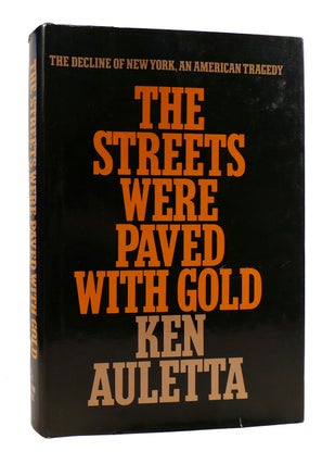 Item #184970 THE STREETS WERE PAVED WITH GOLD. Ken Auletta