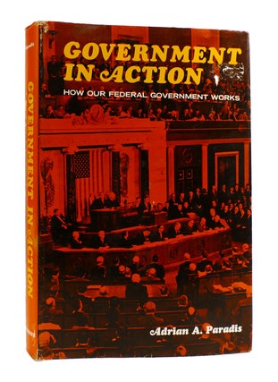 Item #184983 GOVERNMENT IN ACTION. Adrian A. Paradis