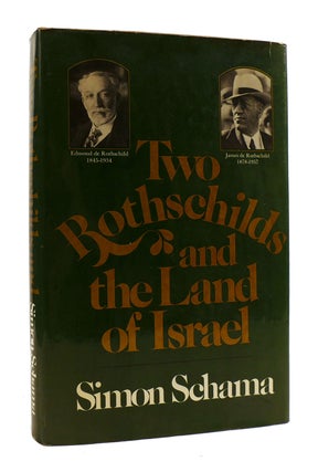 Item #184998 TWO ROTHSCHILDS AND THE LAND OF ISRAEL. Simon Schama