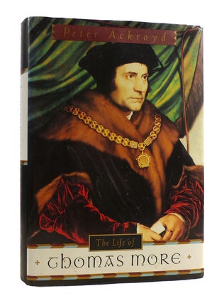 Item #185041 THE LIFE OF THOMAS MORE. Peter Ackroyd