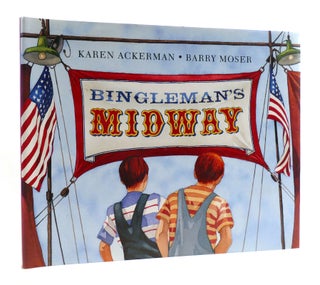 Item #185050 BINGLEMAN'S MIDWAY. Barry Moser Karen Ackerman