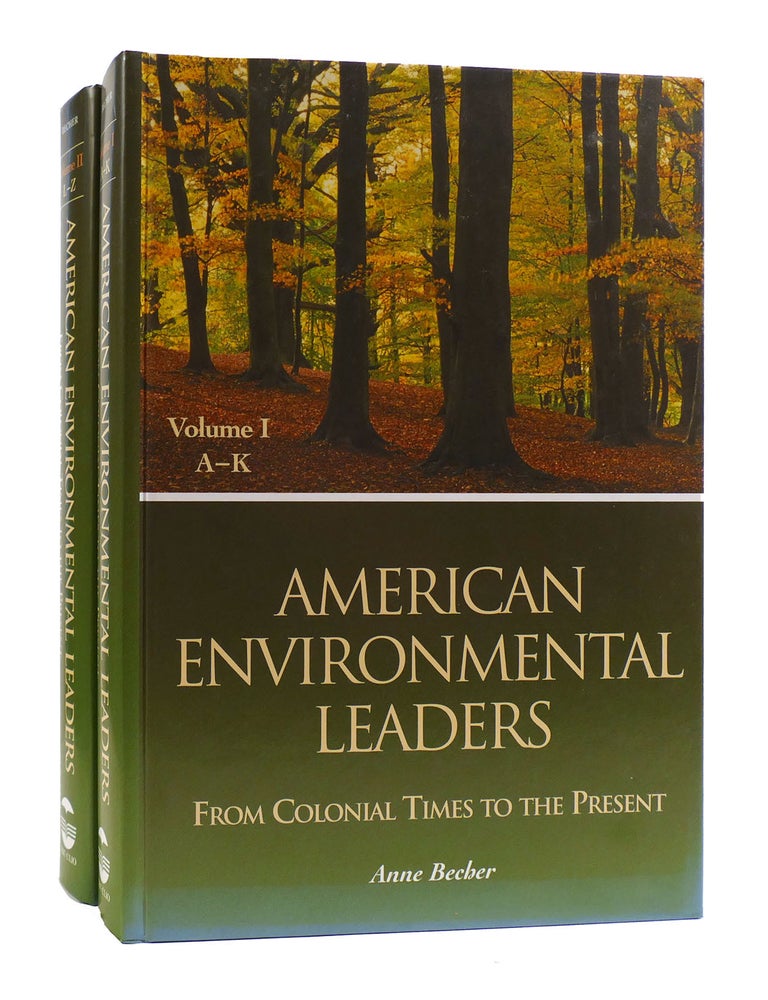 Item #185053 AMERICAN ENVIRONMENTAL LEADERS 2 VOLUME SET; From Colonial Times to the Present 2 Volume Set. Anne Becher.