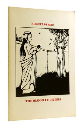 Item #185171 THE BLOOD COUNTESS The: Elizabeth Bathory of Hungary (1560-1614) : a Gothic Horror...