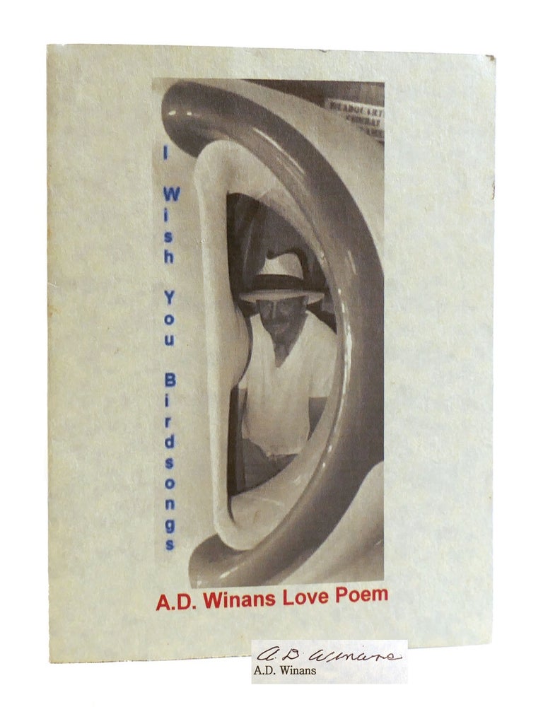 Item #185187 I WISH YOU BIRDSONGS SIGNED; A. D. Winans Love Poem. Allan David - A. D. Winans.