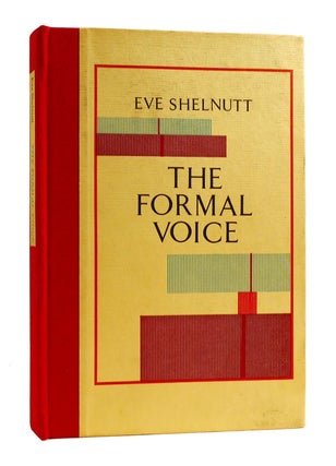 Item #185211 THE FORMAL VOICE. Eve Shelnutt