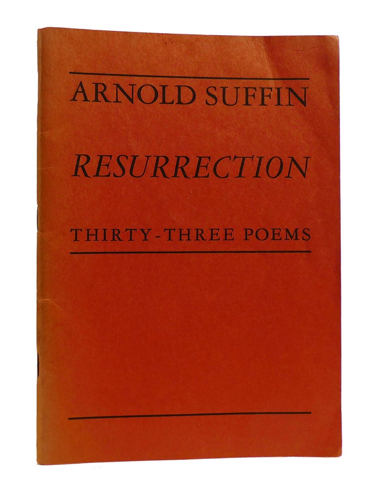 RESURRECTION Thirty-Three Poems | Arnold Suffin | First Edition; First ...