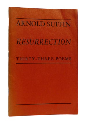 Item #185254 RESURRECTION Thirty-Three Poems. Arnold Suffin