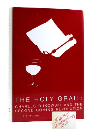 Item #185276 THE HOLY GRAIL: CHARLES BUKOWSKI AND THE SECOND COMING REVOLUTION SIGNED. Allan...