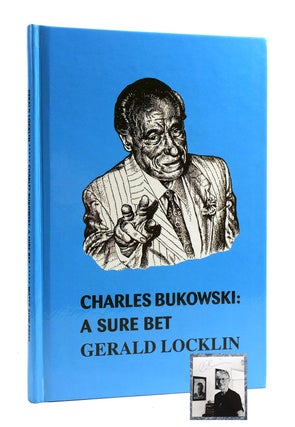 Item #185290 CHARLES BUKOWSKI: A SURE BET SIGNED. Gerald Locklin - Charles Bukowski
