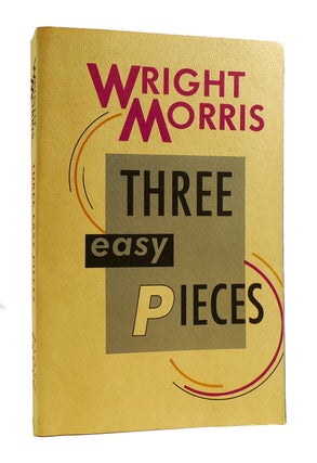 Item #185293 THREE EASY PIECES Three Short Novels. Wright Morris