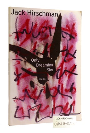 Item #185329 ONLY DREAMING SKY SIGNED Poems. Jack Hirschman