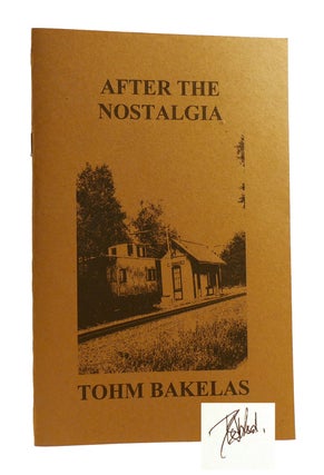 Item #185344 AFTER THE NOSTALGIA. Tohm Bakelas