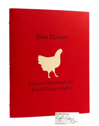 Item #185355 ESSENTIAL HEARTBEATS FOR FRIED CHICKEN NIGHTS SIGNED. John Dorsey